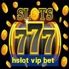 hslot vip bet