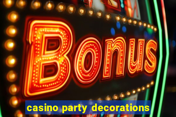 casino party decorations