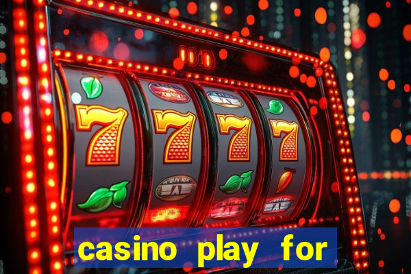 casino play for real money