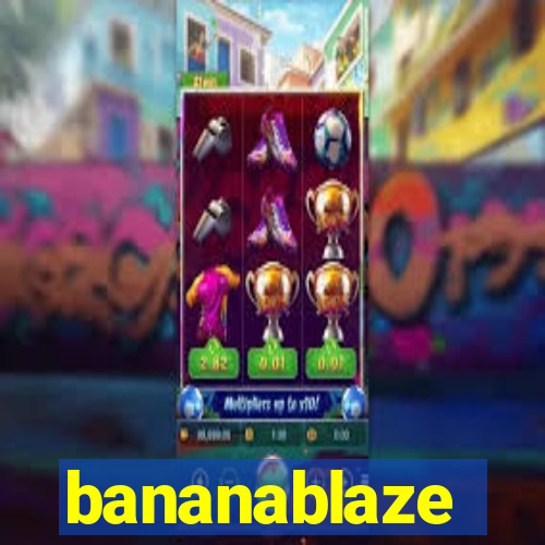 bananablaze