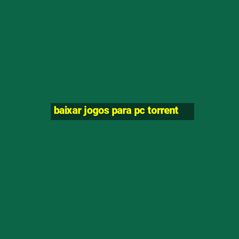 baixar jogos para pc torrent