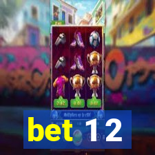 bet 1 2