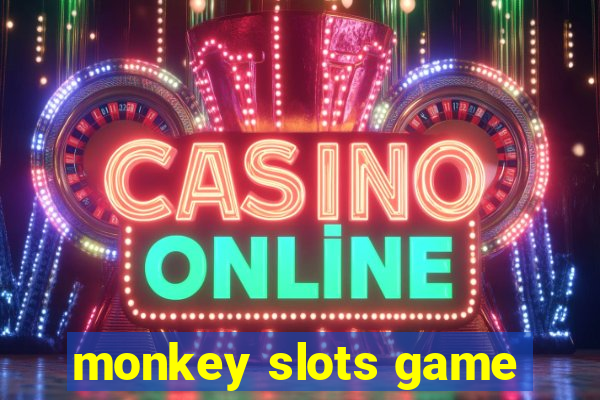 monkey slots game