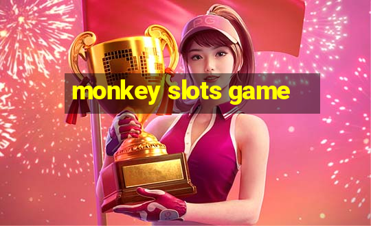 monkey slots game