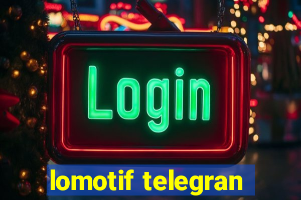 lomotif telegran