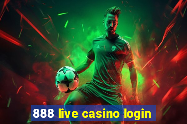 888 live casino login