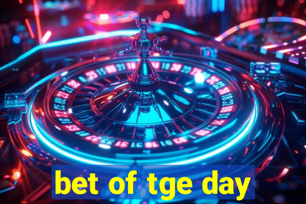 bet of tge day