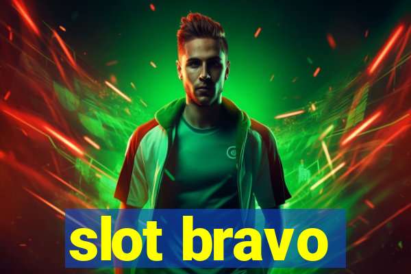 slot bravo