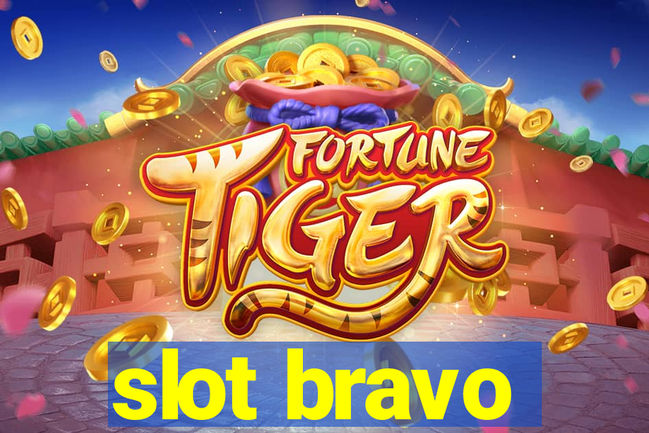 slot bravo