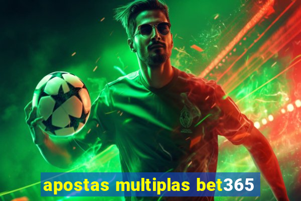 apostas multiplas bet365