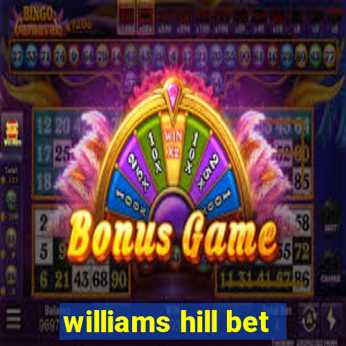 williams hill bet