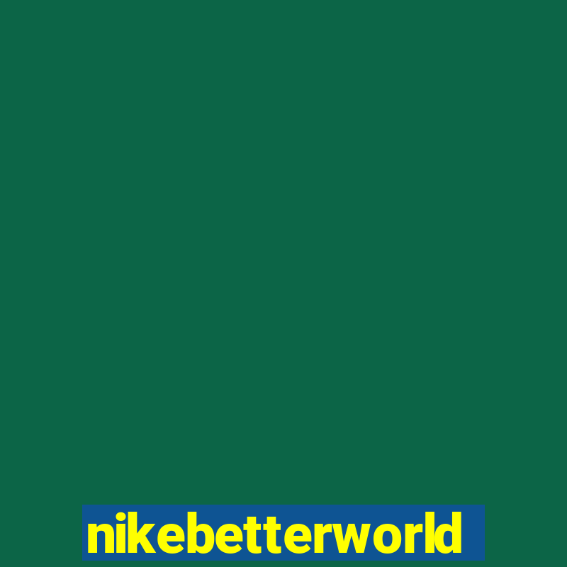 nikebetterworld.com