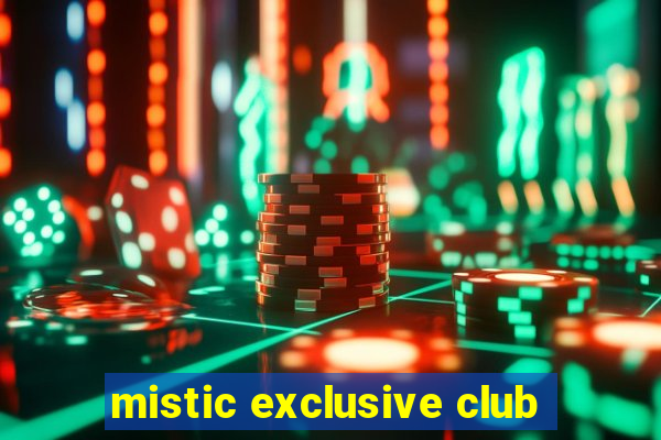 mistic exclusive club