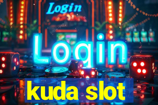 kuda slot