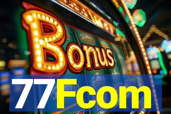 77Fcom