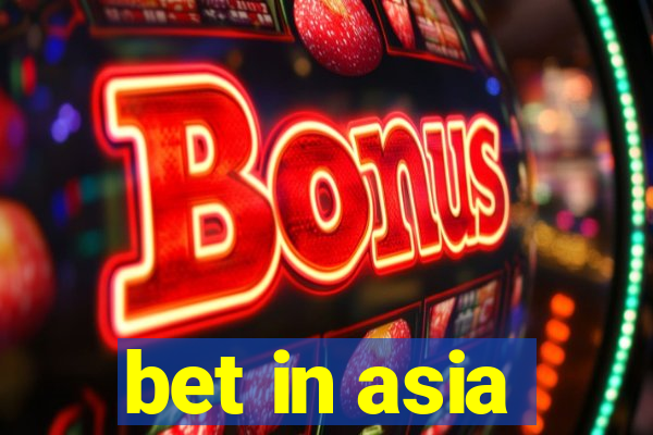 bet in asia