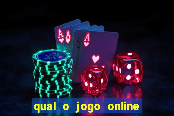 qual o jogo online que d谩 mais dinheiro