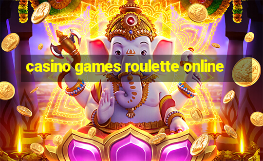 casino games roulette online