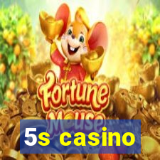 5s casino