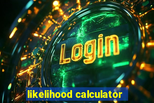 likelihood calculator