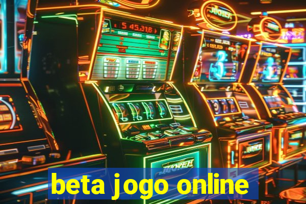 beta jogo online