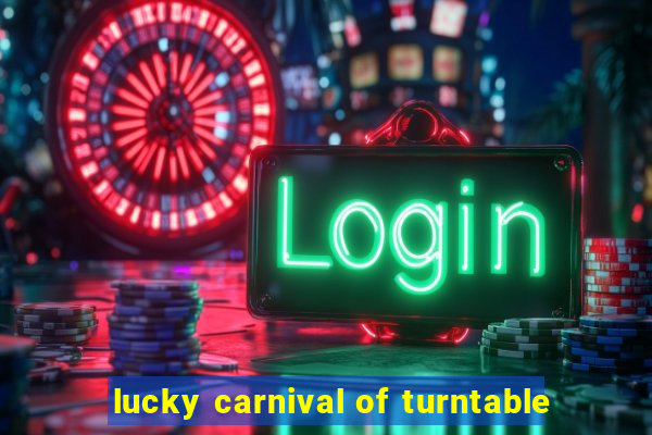 lucky carnival of turntable