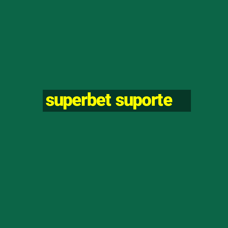 superbet suporte