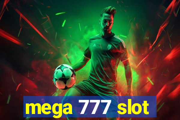 mega 777 slot