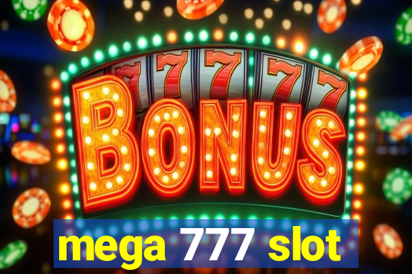 mega 777 slot