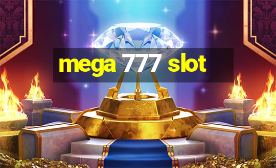 mega 777 slot