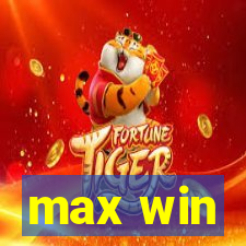 max win