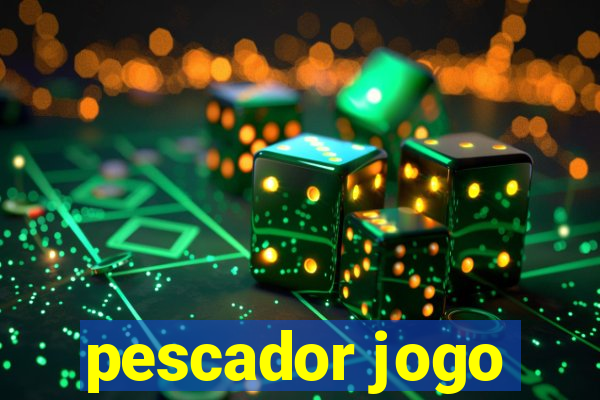 pescador jogo