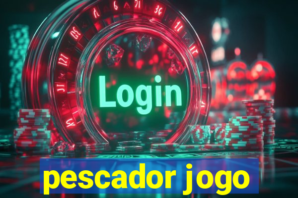 pescador jogo