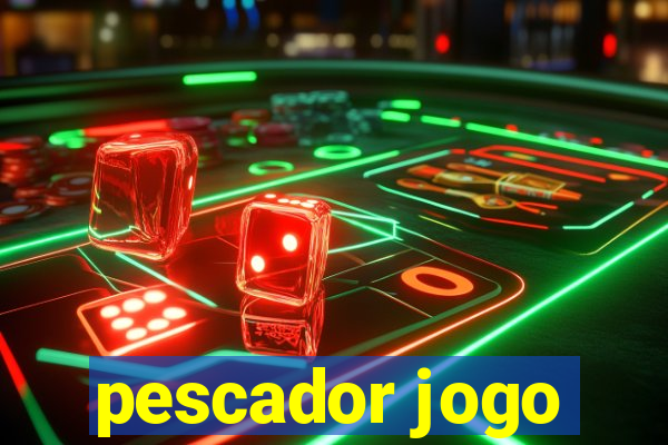 pescador jogo