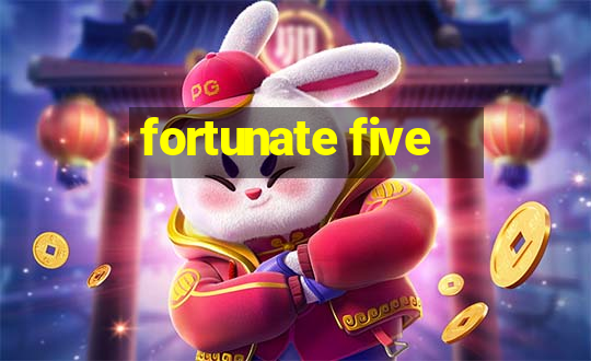 fortunate five