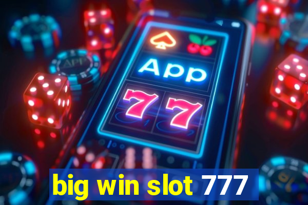 big win slot 777