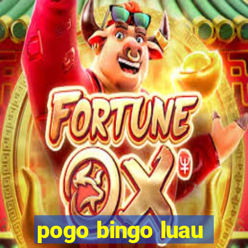 pogo bingo luau