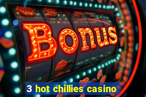 3 hot chillies casino