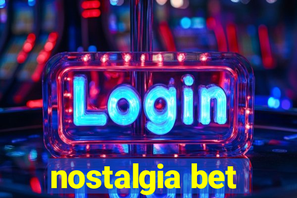 nostalgia bet