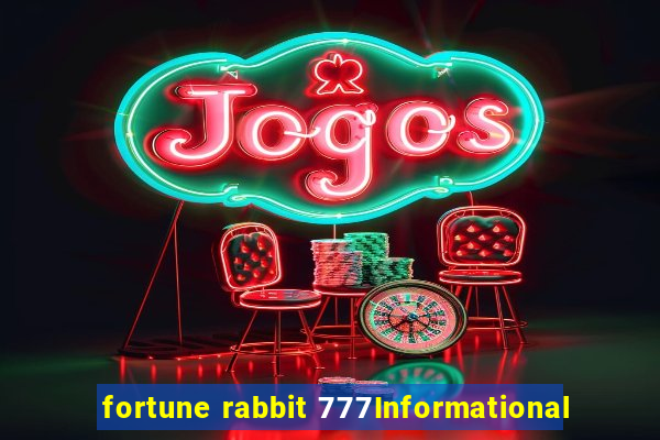 fortune rabbit 777Informational