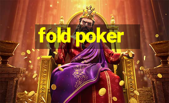 fold poker