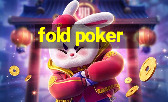 fold poker