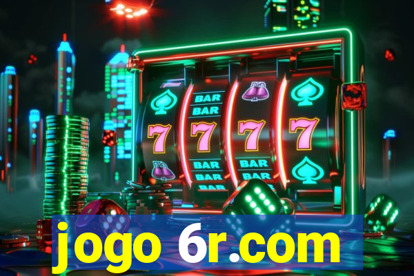 jogo 6r.com