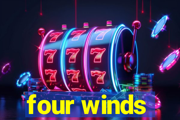 four winds