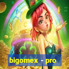 bigomex - pro