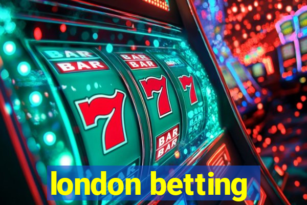 london betting