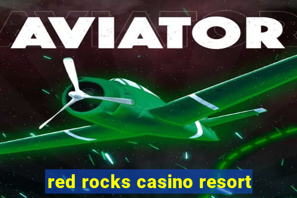 red rocks casino resort