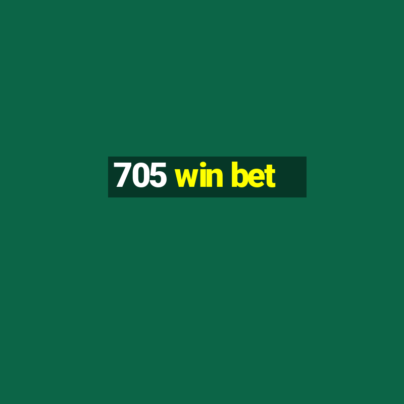 705 win bet