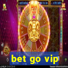 bet go vip