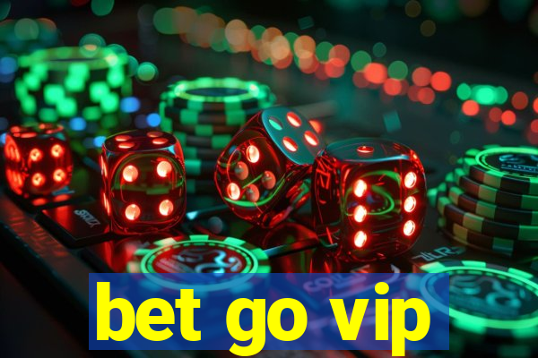 bet go vip